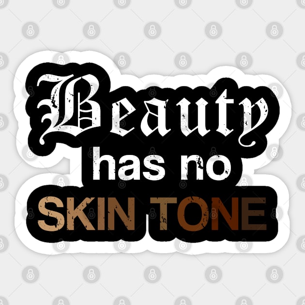 Beauty Has No Skin Tone - Gift afro african pride Sticker by giftideas